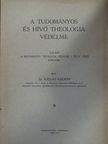 Dr. Kállay Kálmán - A tudományos és hívő theologia védelme [antikvár]