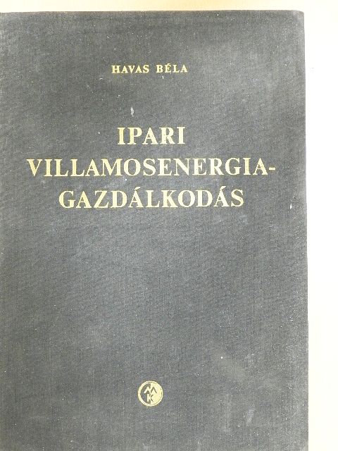 Havas Béla - Ipari villamosenergia-gazdálkodás [antikvár]