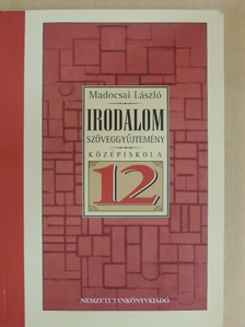 Madocsai László - Irodalom szöveggyűjtemény 12. [antikvár]