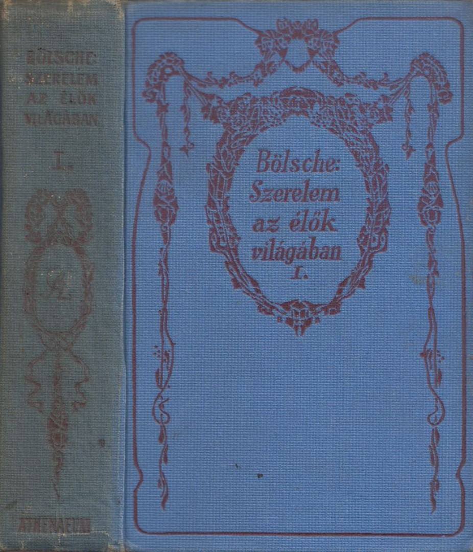 Bölsche - Szerelem az élők világában I. [antikvár]