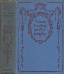 Bölsche - Szerelem az élők világában I. [antikvár]