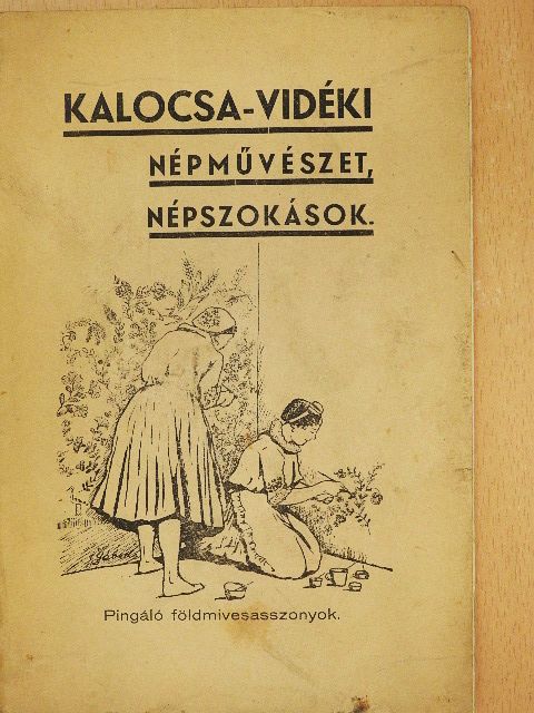 r. Gábor Lajos - Kalocsa-vidéki népművészet és népszokások [antikvár]