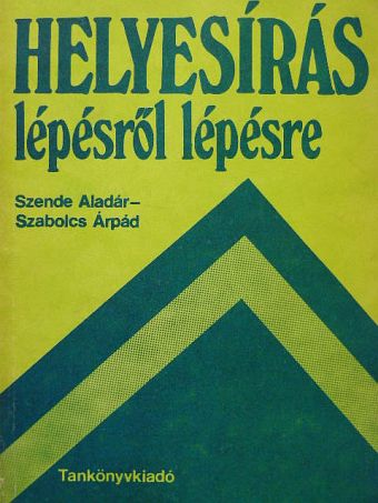 Szabolcs Árpád - Helyesírás lépésről lépésre [antikvár]