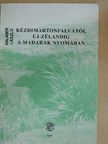 Kalabér László - Kézdimartonfalvától Új-Zélandig a madarak nyomában [antikvár]