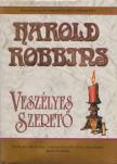 HAROLD ROBBINS - Veszélyes szerető [antikvár]