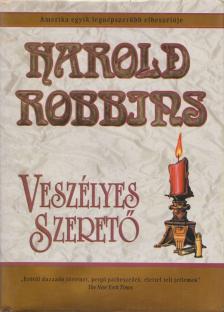 HAROLD ROBBINS - Veszélyes szerető [antikvár]