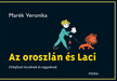 Marék Veronika - Az oroszlán és Laci - Firkafüzet kicsiknek és nagyoknak