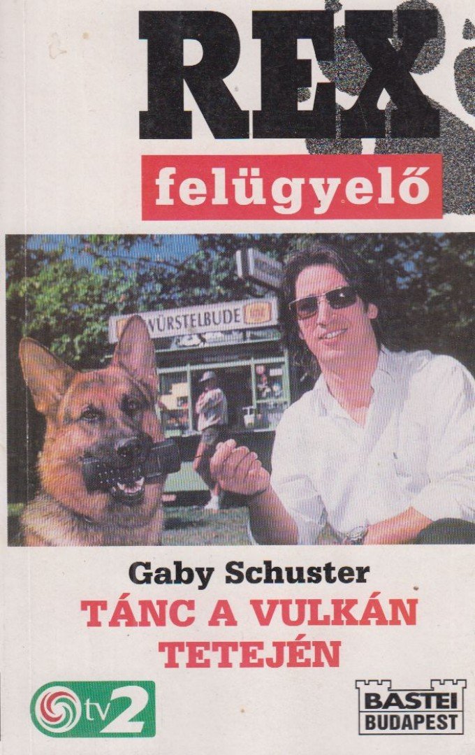 SCHUSTER, GABY - Tánc a vulkán tetején [antikvár]