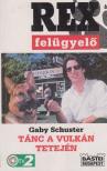 SCHUSTER, GABY - Tánc a vulkán tetején [antikvár]