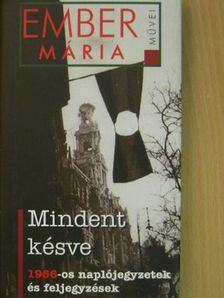 Ember Mária - Mindent késve [antikvár]