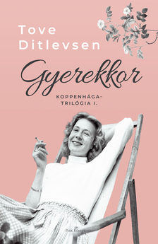 Tove Ditlevsen - Gyerekkor
