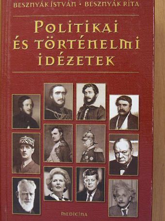 Besznyák István - Politikai és történelmi idézetek [antikvár]