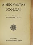 Dr. Schmiedt Béla - A megváltás szolgái [antikvár]