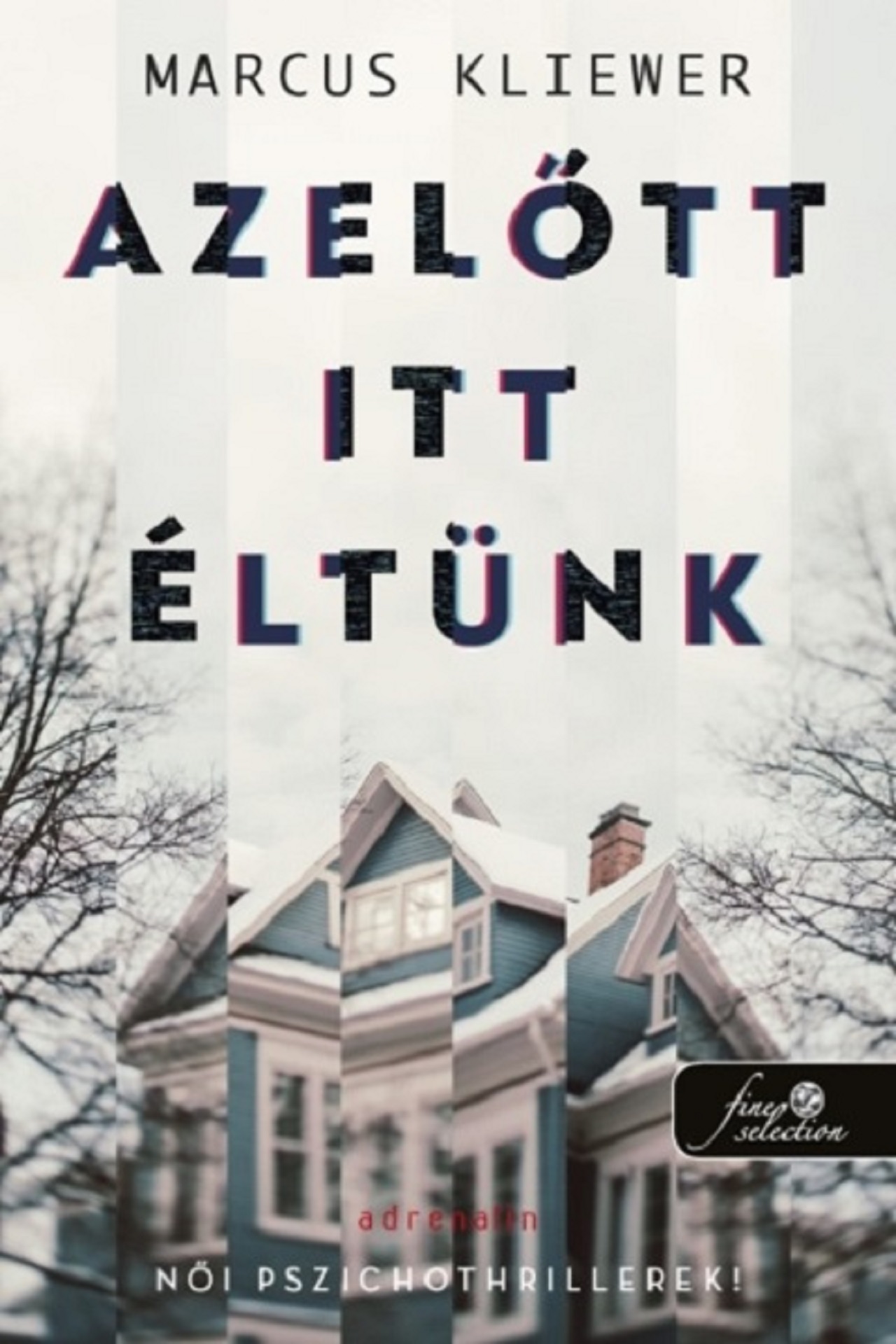 Marcus Kliewer - Azelőtt itt éltünk
