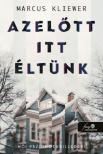 Marcus Kliewer - Azelőtt itt éltünk