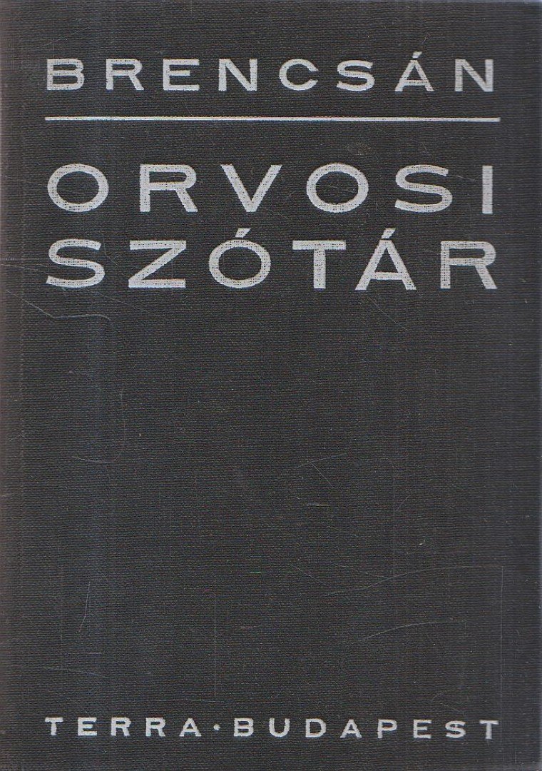 BRENCSÁN JÁNOS - Orvosi szótár [antikvár]