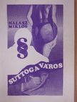 Halász Miklós - Suttog a város [antikvár]