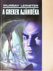 Murray Leinster - A grekek ajándéka [antikvár]