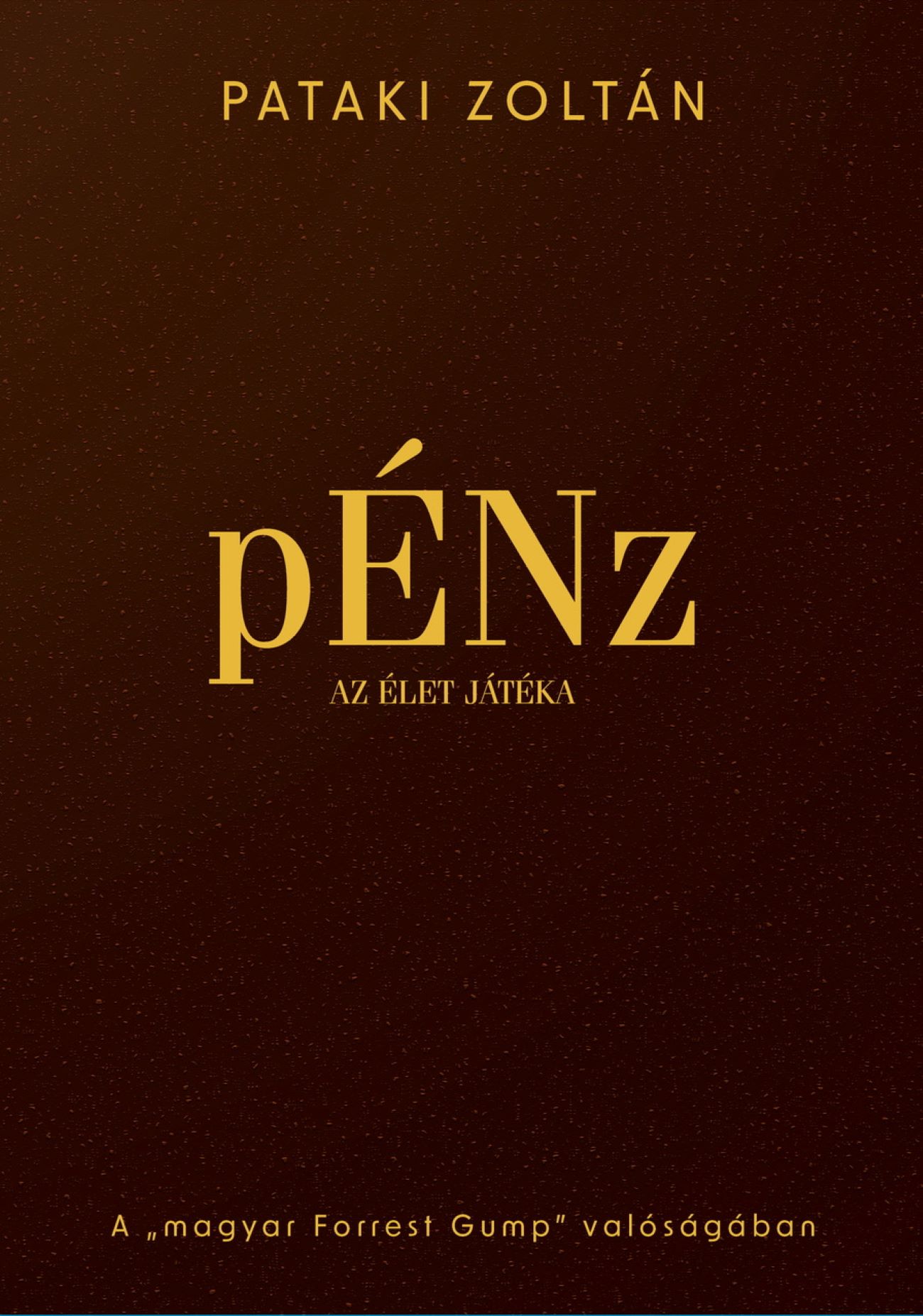 pÉNz, az élet játéka