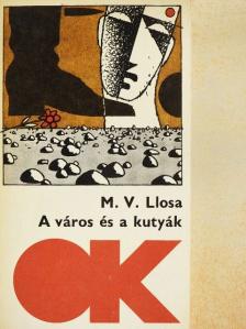 Mario Vargas Llosa - A város és a kutyák [antikvár]
