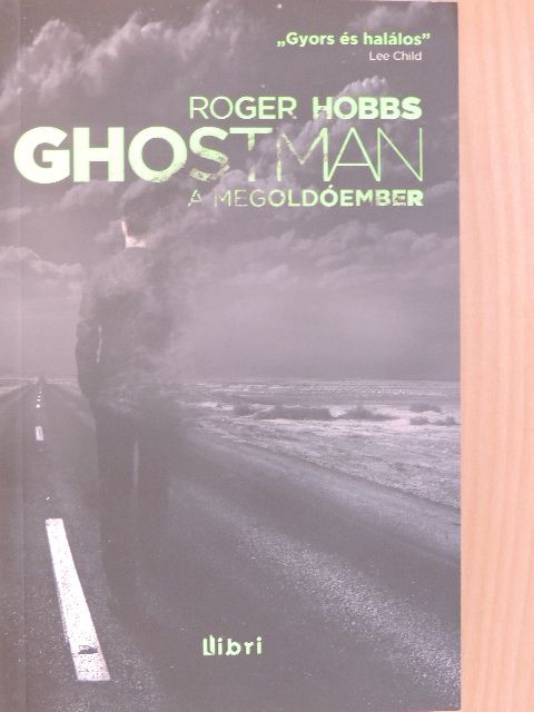 Roger Hobbs - Ghostman - A megoldóember [antikvár]