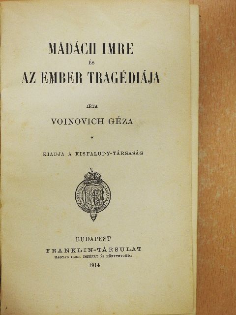 Voinovich Géza - Madách Imre és Az ember tragédiája [antikvár]