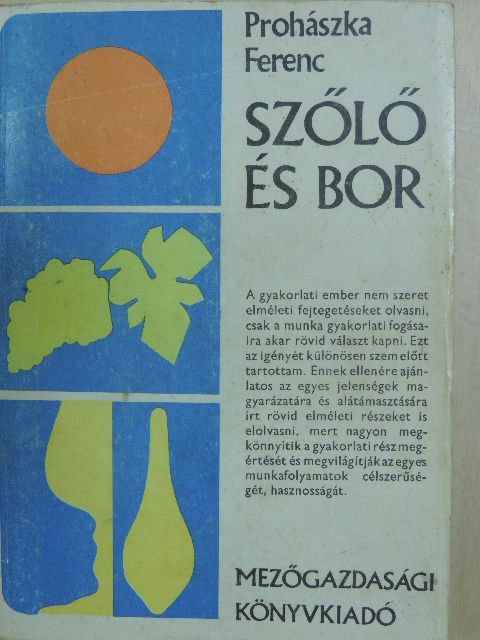 Prohászka Ferenc - Szőlő és bor [antikvár]