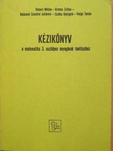 Hámori Miklós - Kézikönyv a matematika 3. osztályos anyagának tanításához [antikvár]