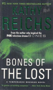 Kathy Reichs - Bones of the Lost [antikvár]