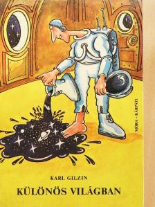 Karl Gilzin - Különös világban [antikvár]