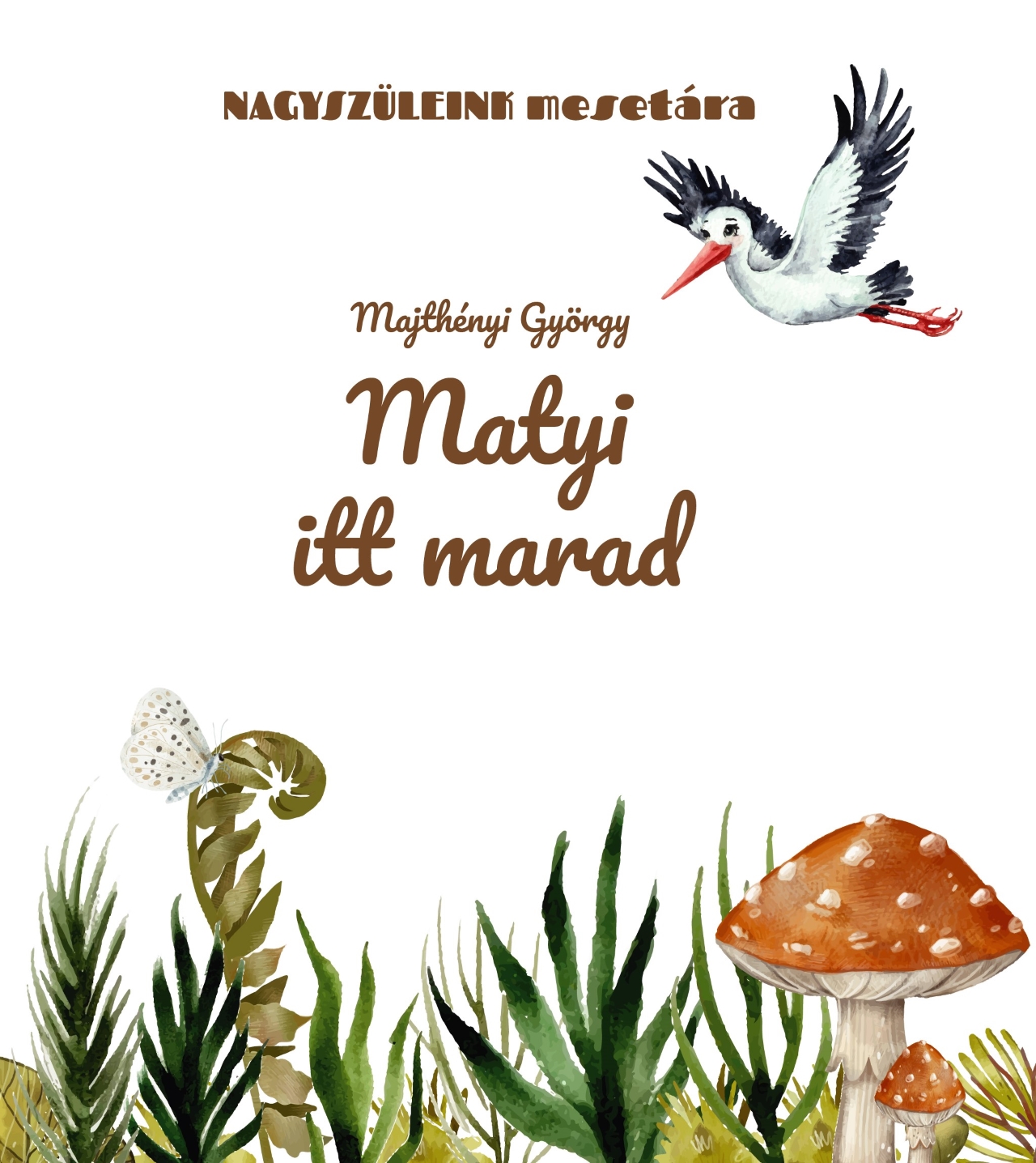 MAJTHÉNYI GYÖRGY - Matyi itt marad