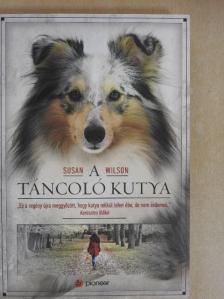 Susan Wilson - A táncoló kutya [antikvár]
