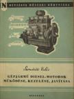 Szendrődi Valér - Gépjármű Diesel-motorok működése, kezelése és javítása [antikvár]