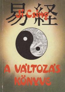 Beőthy Mihály, Hetényi Ernő dr. - Ji Csing - A Változás Könyve [antikvár]