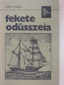 Mary Cable - Fekete odüsszeia [antikvár]
