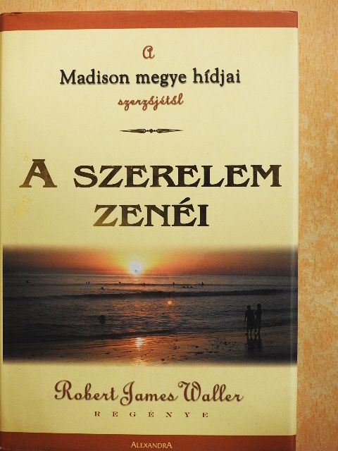 Robert James Waller - A szerelem zenéi [antikvár]
