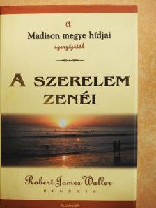 Robert James Waller - A szerelem zenéi [antikvár]