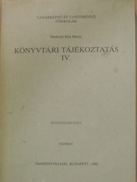 Bényei Miklós - Könyvtári tájékoztatás IV. [antikvár]