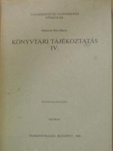 Bényei Miklós - Könyvtári tájékoztatás IV. [antikvár]