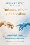 Dr. Buda László[szerk.] - Havasi Ferenc - Tudatos ember az AI korában