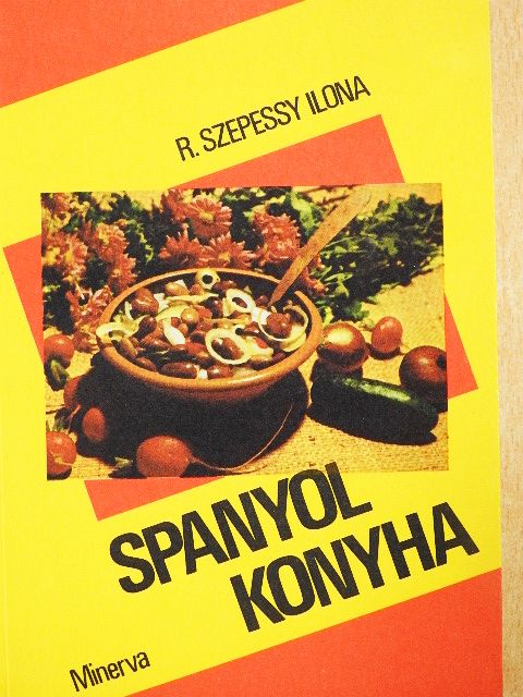 R. Szepessy Ilona - Spanyol konyha [antikvár]
