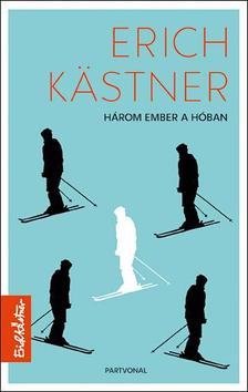 Erich Kastner - Három ember a hóban