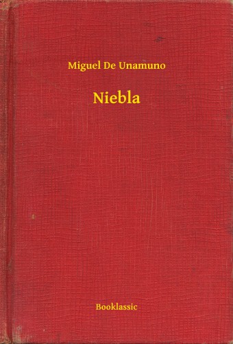 Miguel De Unamuno - Niebla [eKönyv: epub, mobi]