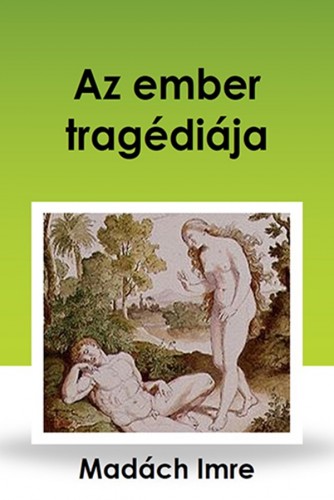 MADÁCH IMRE - Az ember tragédiája [eKönyv: epub, mobi]