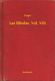 Esopo - Las fábulas. Vol. VIII [eKönyv: epub, mobi]