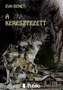 Benet Eva - A keresztezett [eKönyv: epub, mobi]
