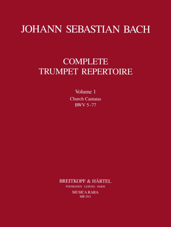 J. S. Bach - COMPLETE TRZUMPET REPERTOIRE VOL. 1 CHURCH CANTATAS BWV 5-77 (LUDWIG GÜTTLER)