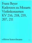 BEYER, FRANZ - KADENZEN ZU MOZARTS VIOLINKONZERTEN KV 216, 218, 219, 207, 211