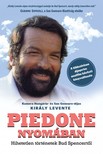 Király Levente - Piedone nyomában - Hihetetlen történetek Bud Spencertől [eKönyv: epub, mobi]