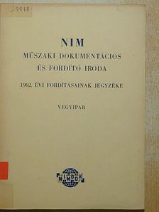NIM Műszaki Dokumentációs és Fordító Iroda 1962. évi fordításainak jegyzéke [antikvár]